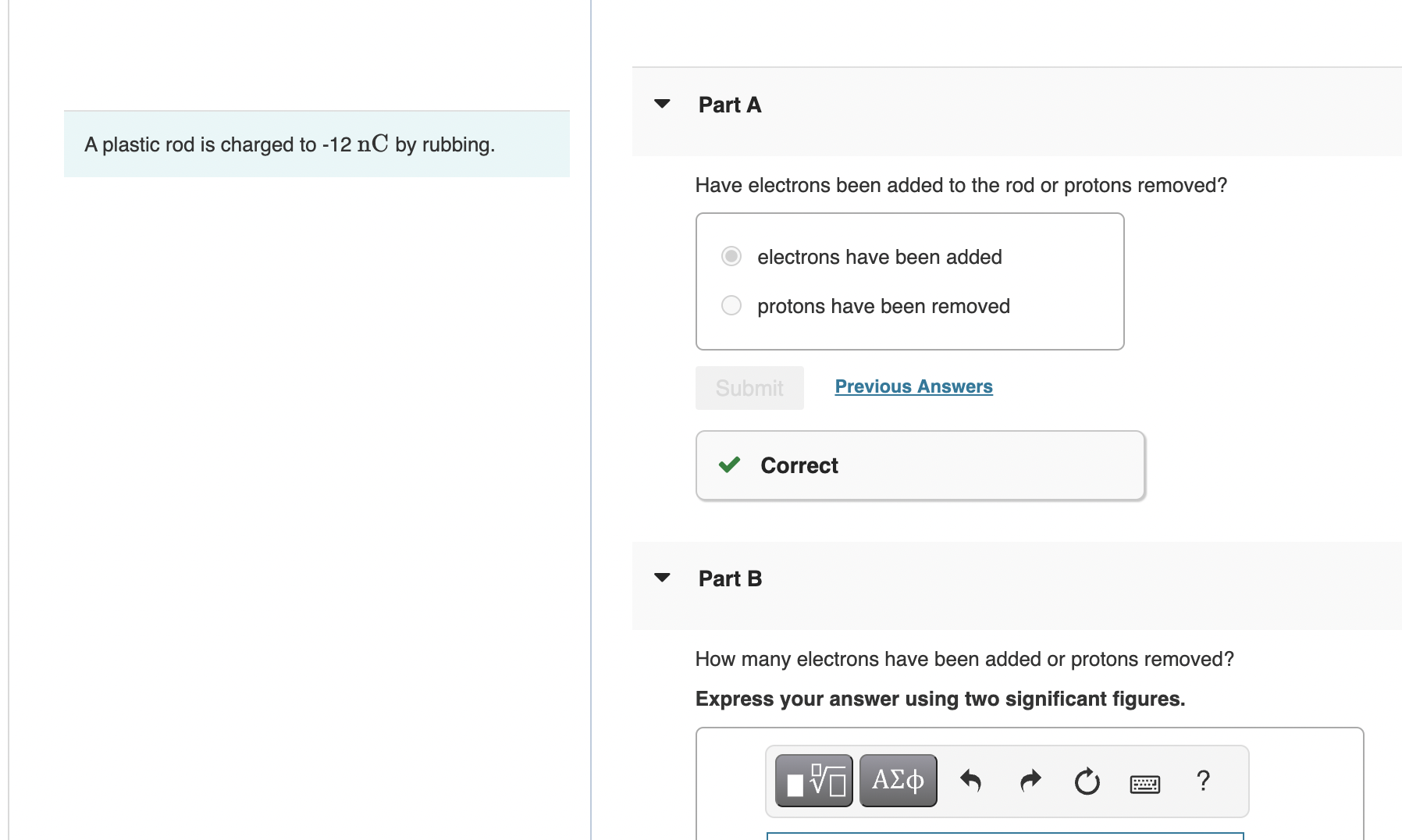 Solved Part A A plastic rod is charged to −12nC by rubbing.