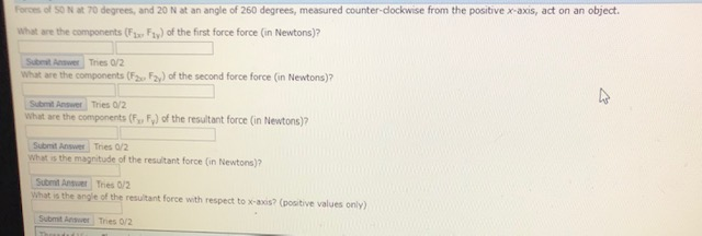 Solved Forces of 50 N at 70 degrees, and 20 N at an angle of | Chegg.com