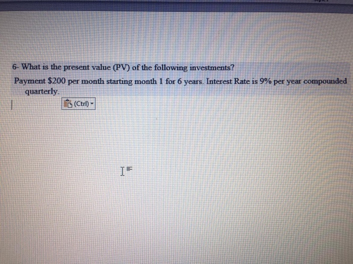 Solved 6- What is the present value (PV) of the following | Chegg.com