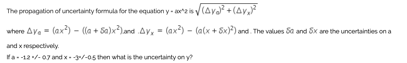 Solved The propagation of uncertainty formula for the | Chegg.com