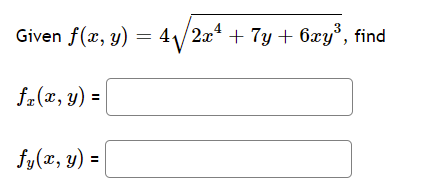 Given f(x, y) = 4₁1/2x²¹ + 7y+ 6xy³, find fz(x, y) = fy(x, y) =