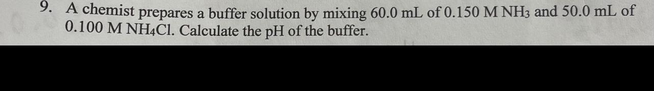 Solved 9. A chemist prepares a buffer solution by mixing | Chegg.com