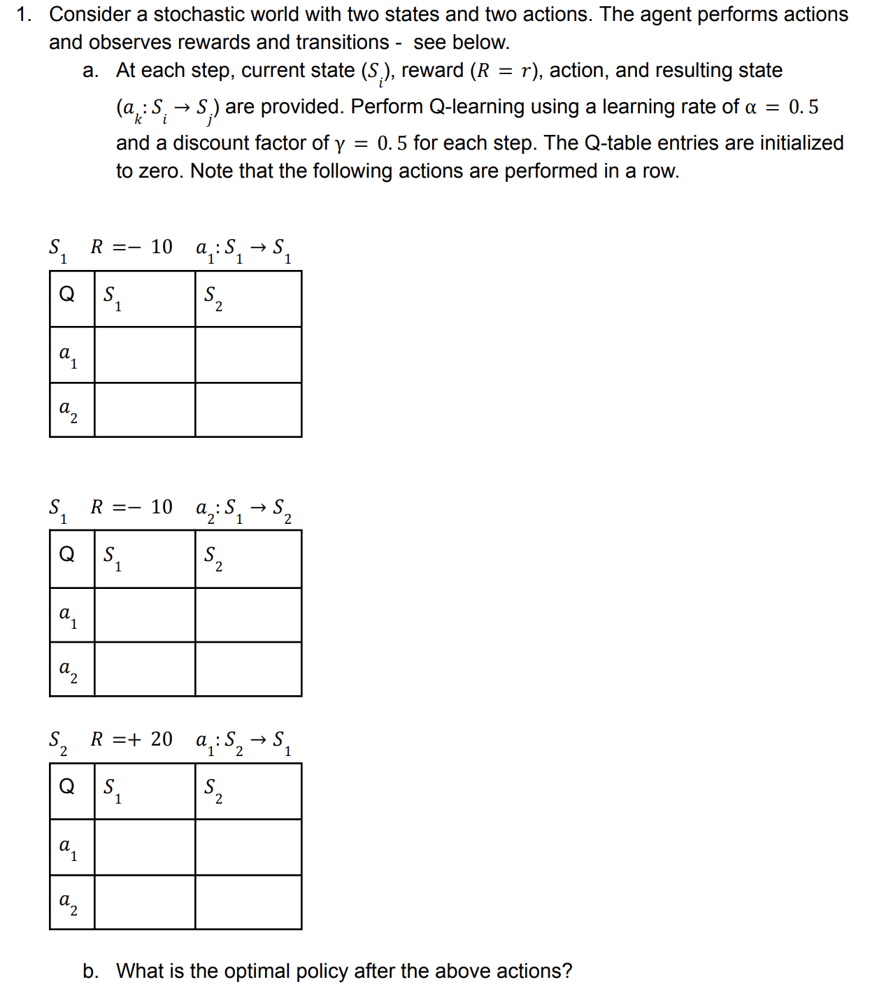 Solved Consider a stochastic world with two states and two | Chegg.com