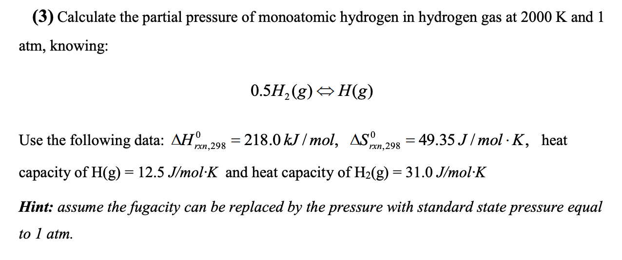 Solved (3) Calculate the partial pressure of monoatomic | Chegg.com