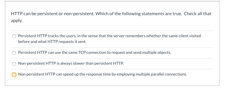 Solved HTTP Can Be Persistent Or Non-persistent. Which Of | Chegg.com