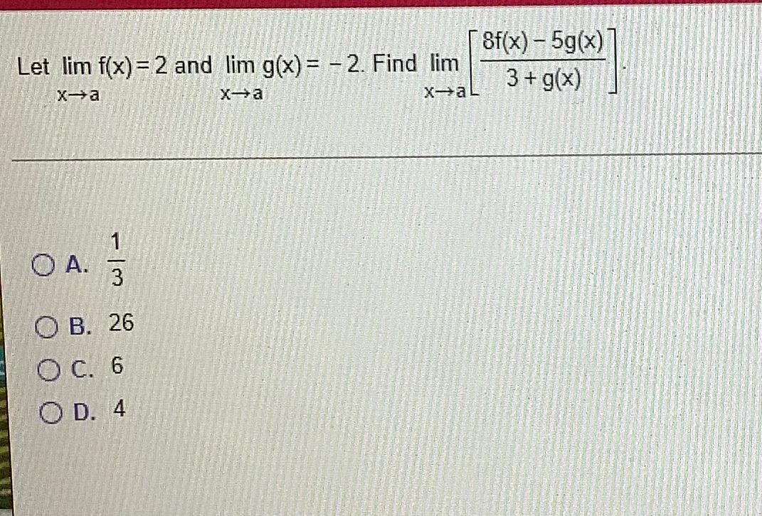 Solved Let Lim Fx 2 And Lim Gx 2 Find Lim 8fx 3361