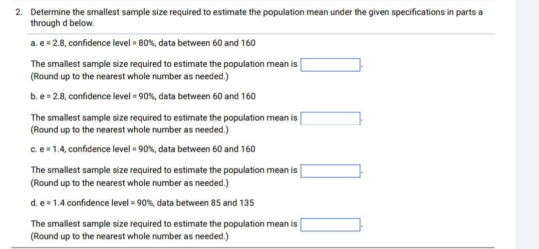 Solved Determine the smallest sample size required to | Chegg.com