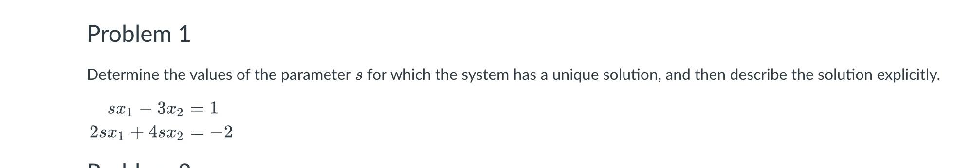 Solved Problem 1 Determine the values of the parameter s for | Chegg.com