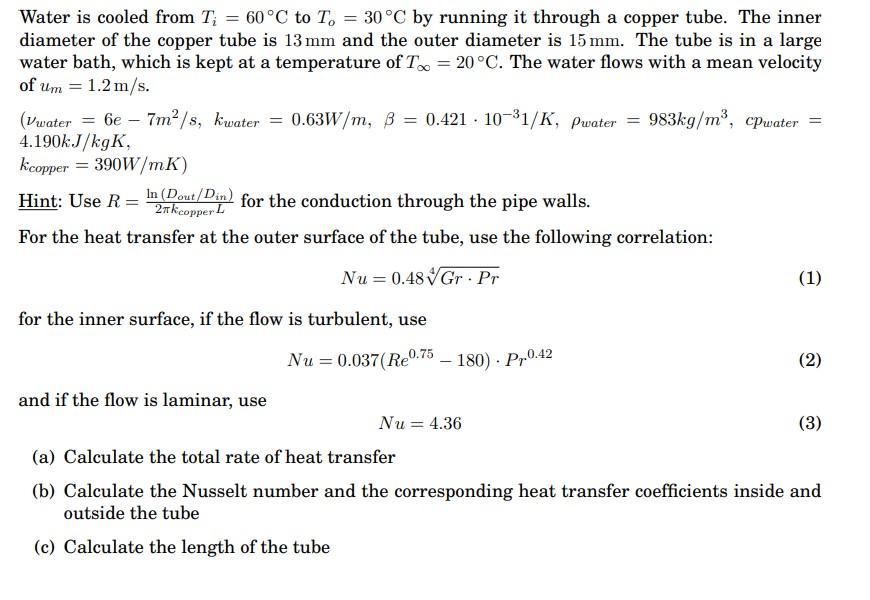 Solved Water is cooled from Ti=60∘C to To=30∘C by running it | Chegg.com