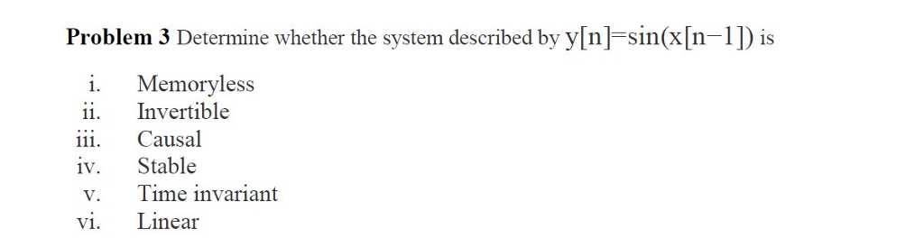 Solved Problem 3 Determine whether the system described by | Chegg.com