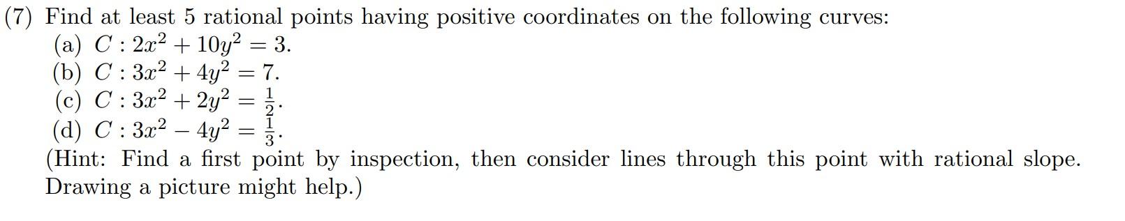 Solved : (7) Find at least 5 rational points having positive | Chegg.com