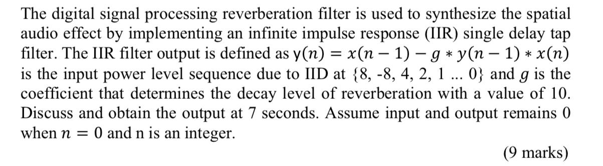 The digital signal processing reverberation filter is | Chegg.com