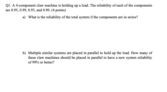 Solved Q1. A 4-component claw machine is holding up a load. | Chegg.com
