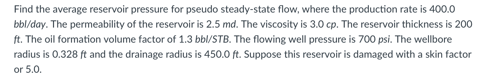 Solved Find the average reservoir pressure for pseudo | Chegg.com