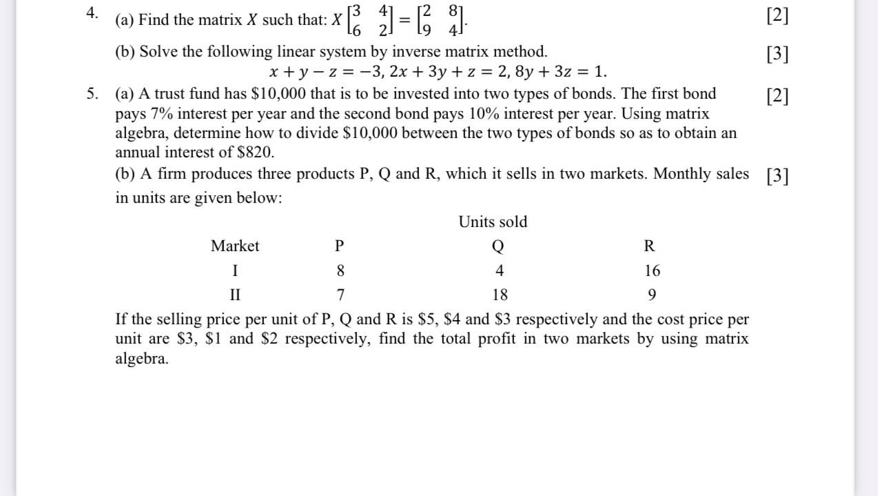 Solved 4. (a) Find the matrix X such that: x [ 11 =) [2] [3] | Chegg.com