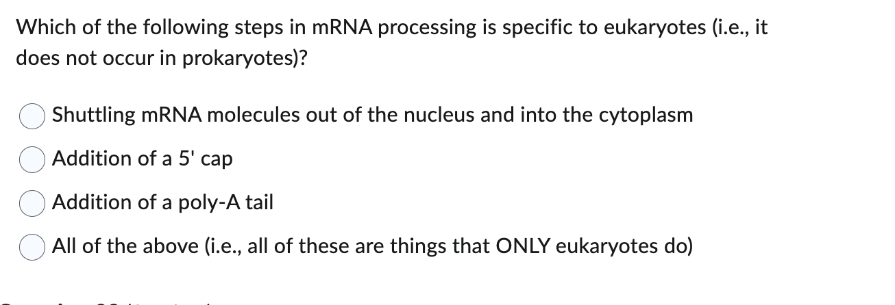 Solved Which of the following steps in mRNA processing is | Chegg.com