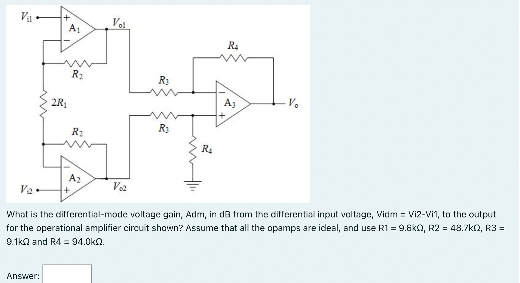 Solved What is the differentialmode voltage gain, Adm, in