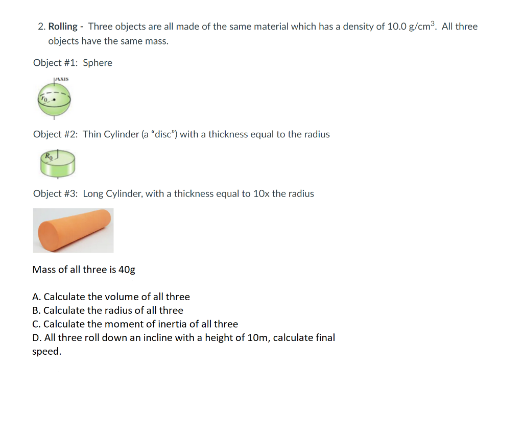 Solved Three Objects Have The Same Mass And Density, | Chegg.com