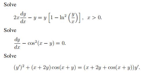 Solve \[ 2 x \frac{d y}{d x}-y=y\left[1-\ln ^{2}\left(\frac{y}{x}\right)\right], x>0 . \] Solve \[ \frac{d y}{d x}-\cos ^{2}(