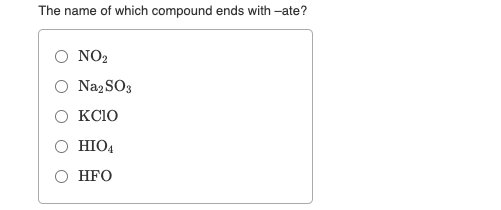 solved-the-name-of-which-compound-ends-with-ate-no2-o-chegg