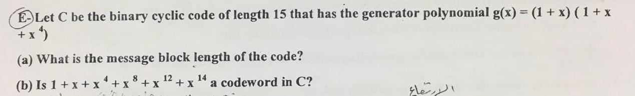 Solved E-Let C be the binary cyclic code of length 15 that | Chegg.com