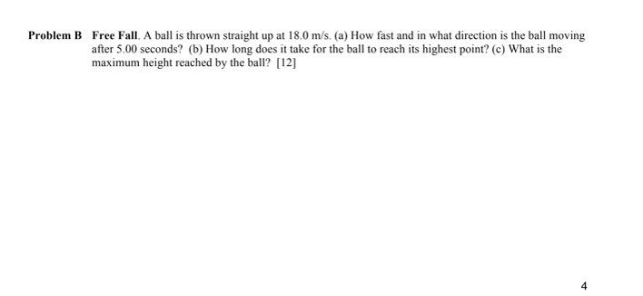 Solved Problem B Free Fall. A ball is thrown straight up at | Chegg.com