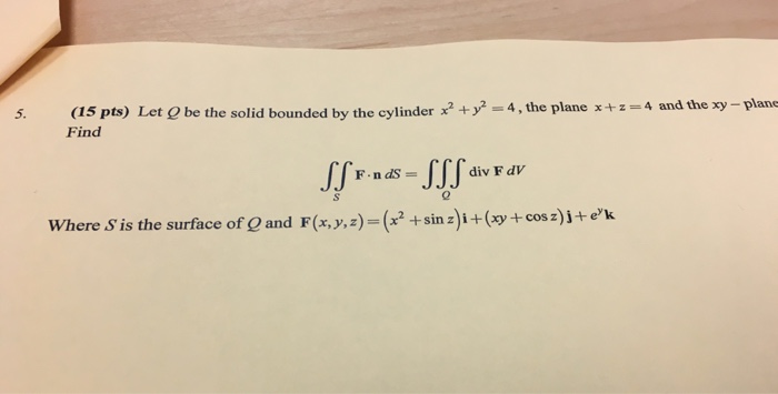Solved (15 pts) Let Q be the solid bounded by the cylinder | Chegg.com