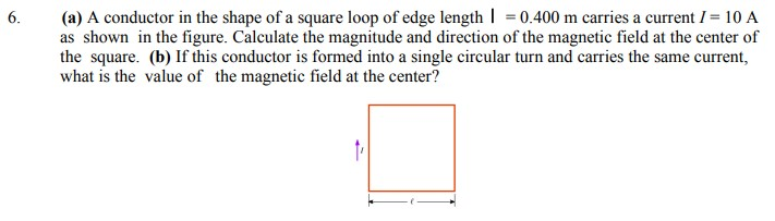 Solved 6. (a) A conductor in the shape of a square loop of | Chegg.com