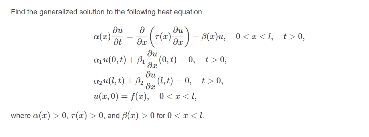 Solved Find the generalized solution to the following heat | Chegg.com