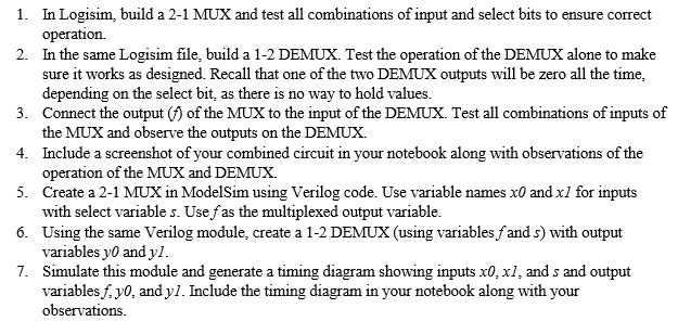 Solved 1. In Logisim, build a 2-1 MUX and test all | Chegg.com