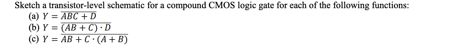 Solved Sketch a transistor-level schematic for a compound | Chegg.com