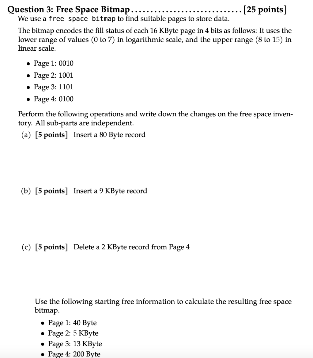 Question 3 Free Space Bitmap.. . [25 points] We use