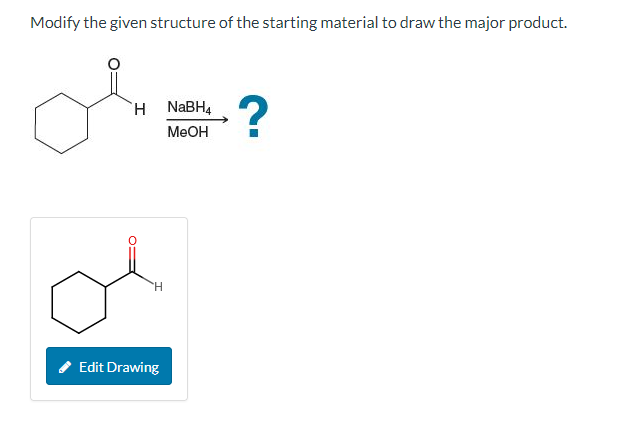 Solved Modify the given structure of the starting material | Chegg.com