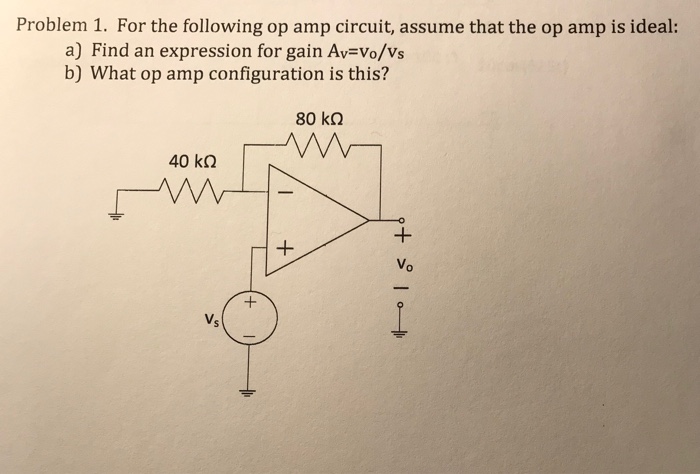 Solved Problem 1. For the following op amp circuit, assume | Chegg.com