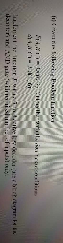 Solved (i) Given The Following Boolean Function F(A,B,C) = | Chegg.com