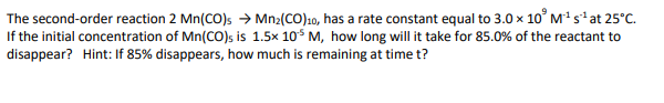 Solved The Second-order Reaction 2mn(co)5→mn2(co)10, Has A 