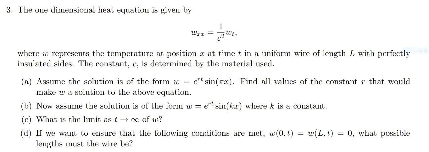 Solved 3. The one dimensional heat equation is given by 1 | Chegg.com