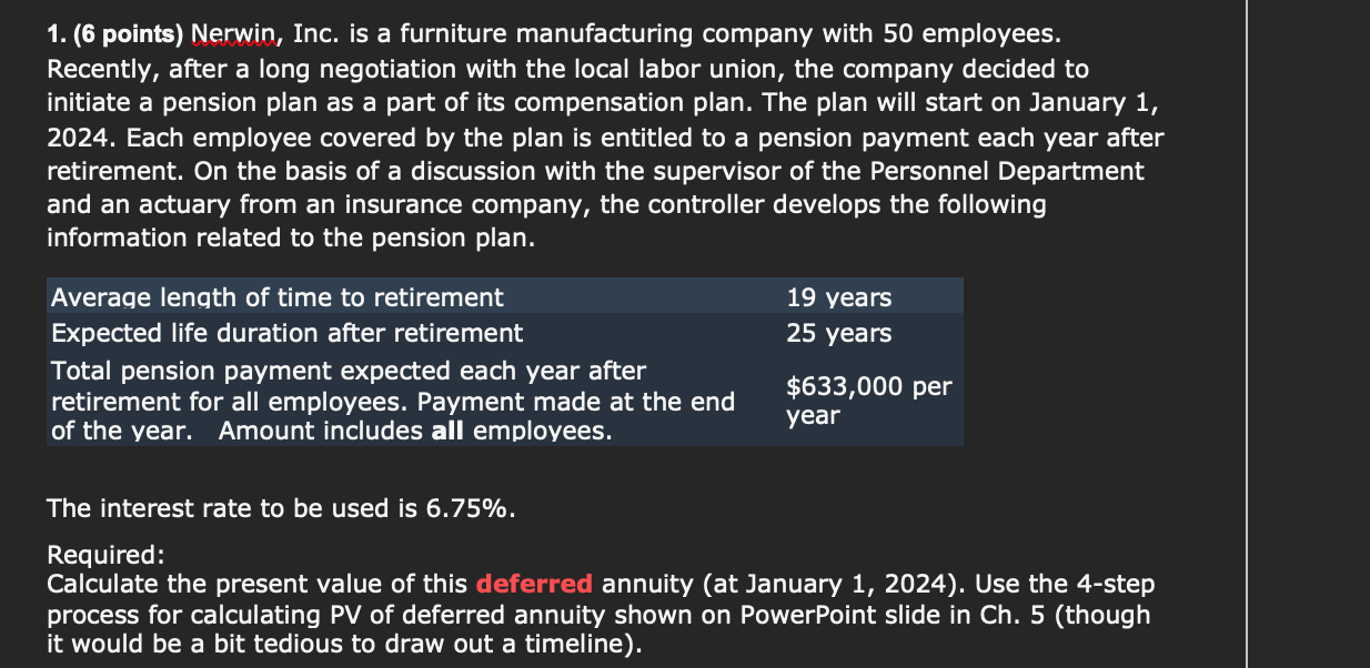 Solved 1. (6 ﻿points) ﻿Nerwin, Inc. is a furniture