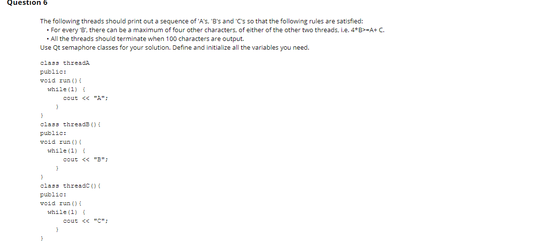 Question 6 The following threads should print out a | Chegg.com