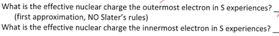 Solved What is the effective nuclear charge the outermost | Chegg.com