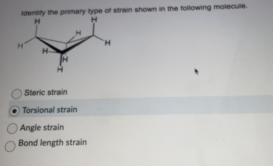 Solved Steric strainTorsional strainAngle strainBond length | Chegg.com