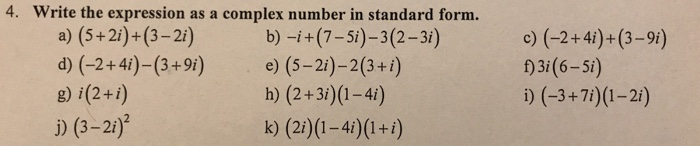 Write The Expression In Standard Form A+bi Solved 4. Write the expression as a complex number in | Chegg.com