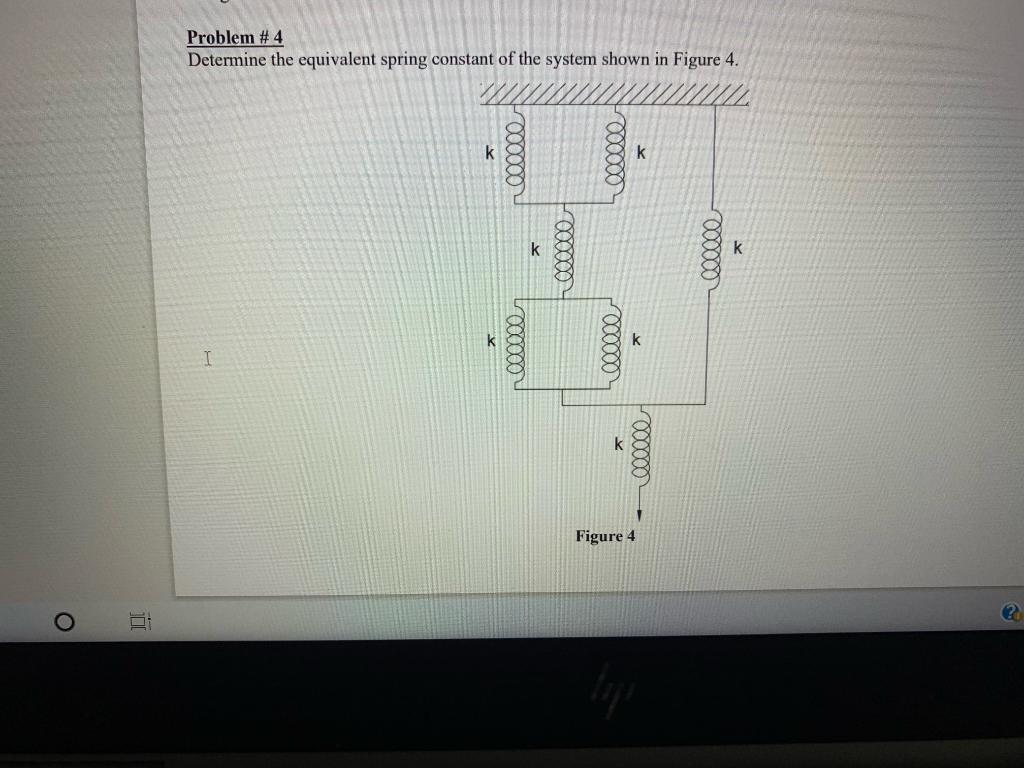 Solved Problem #4 Determine The Equivalent Spring Constant | Chegg.com