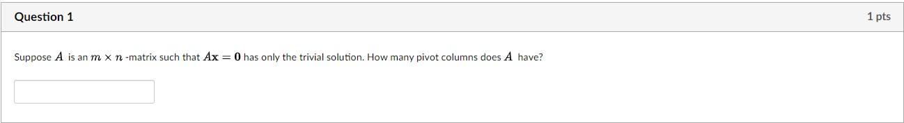 Solved Suppose A Is An M×n-matrix Such That Ax=0 Has Only 