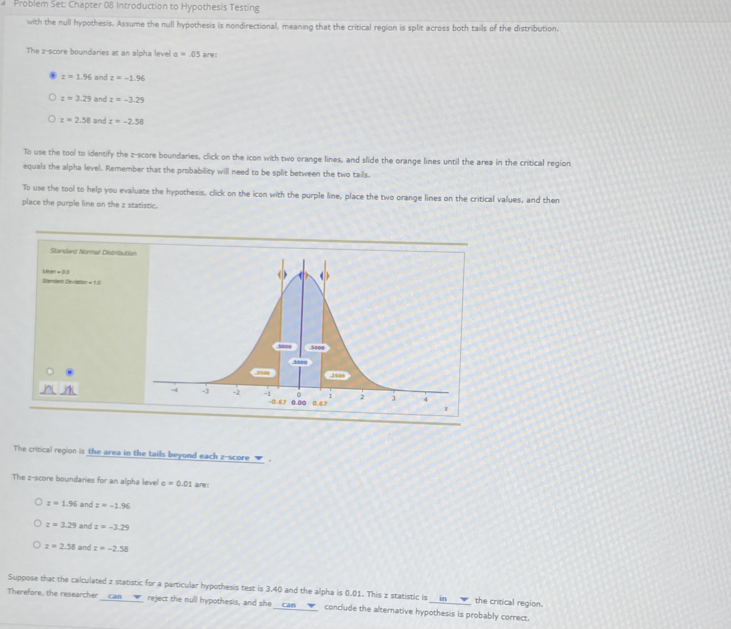 Solved The z-score boundaries at an alpha level a=.05 are