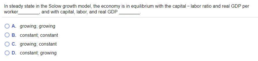 Solved In steady state in the Solow growth model, the | Chegg.com