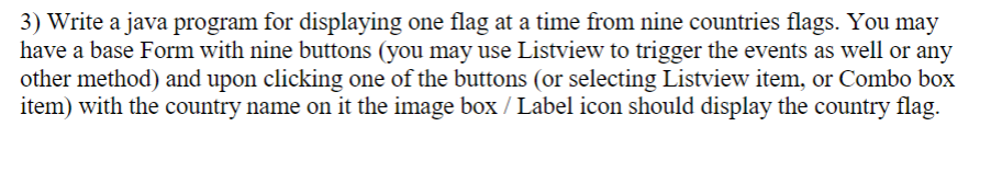 Solved 3) Write a java program for displaying one flag at a | Chegg.com