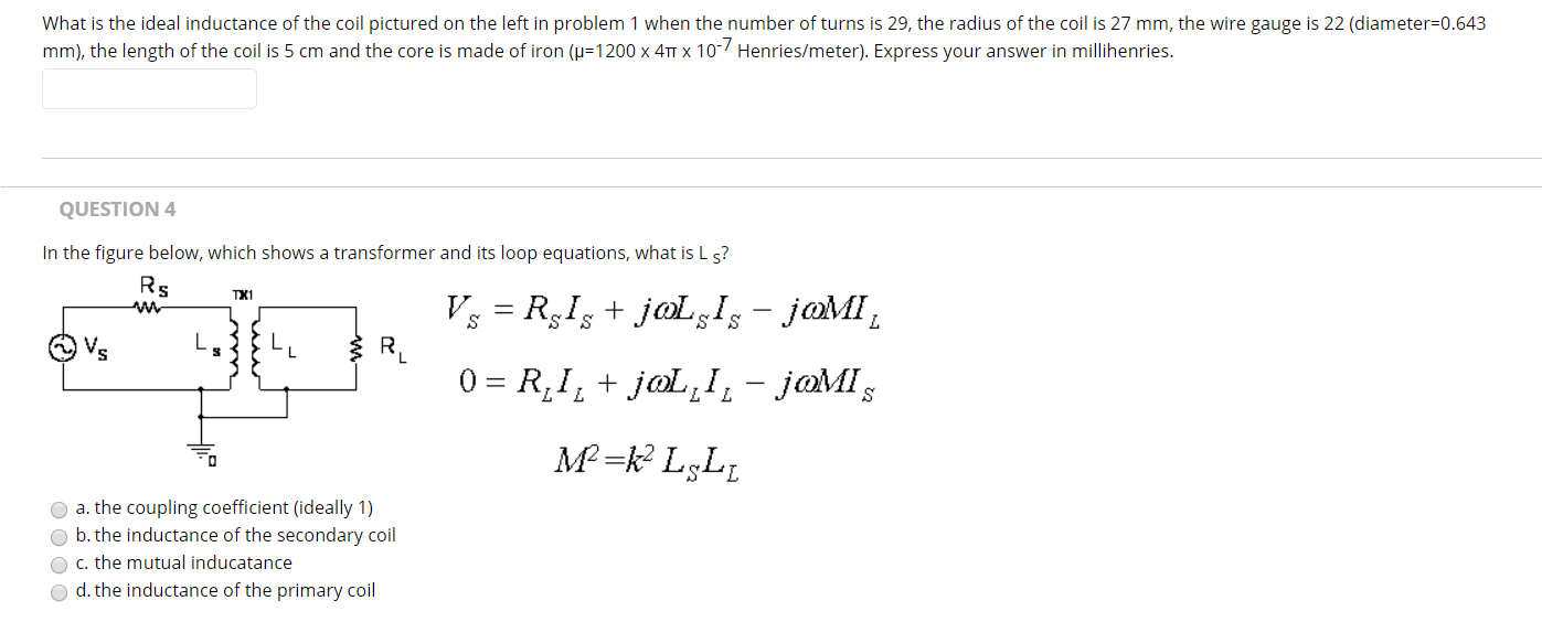 Solved What is the ideal inductance of the coil pictured on