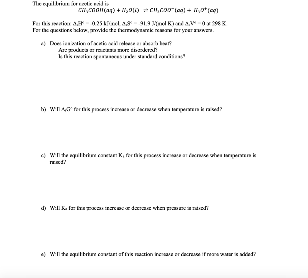 Solved The Equilibrium For Acetic Acid Is Ch3cooh Aq H Chegg Com