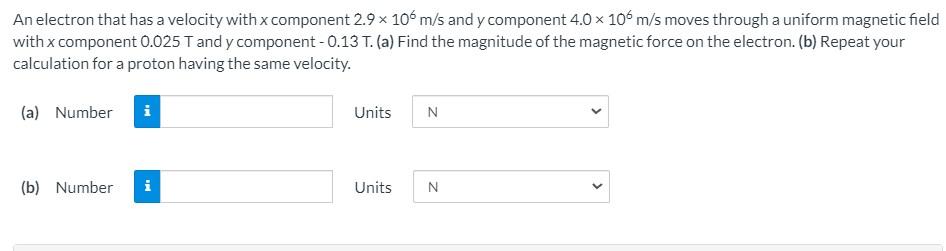 Solved An electron that has a velocity with x component | Chegg.com